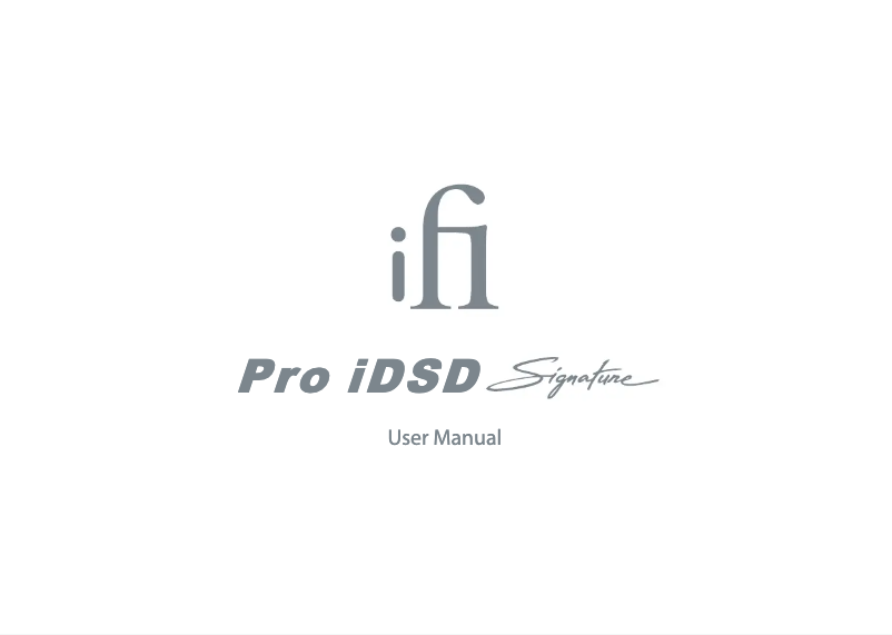 Page n°1 - Manuel utilisateur iFi Audio Pro iDSD Signature