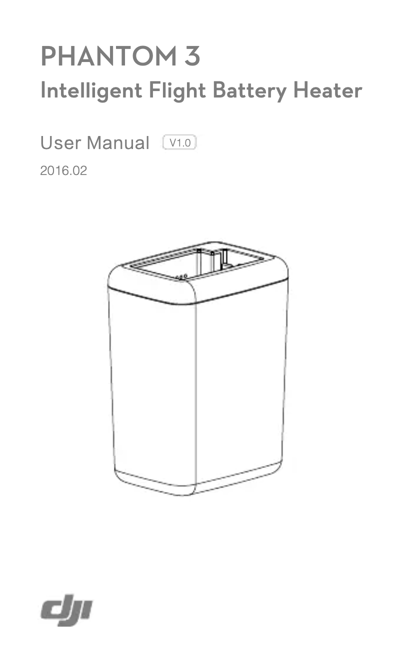 Page n°1 - Manuel utilisateur DJI Phantom 3 Intelligent Flight Battery Heater
