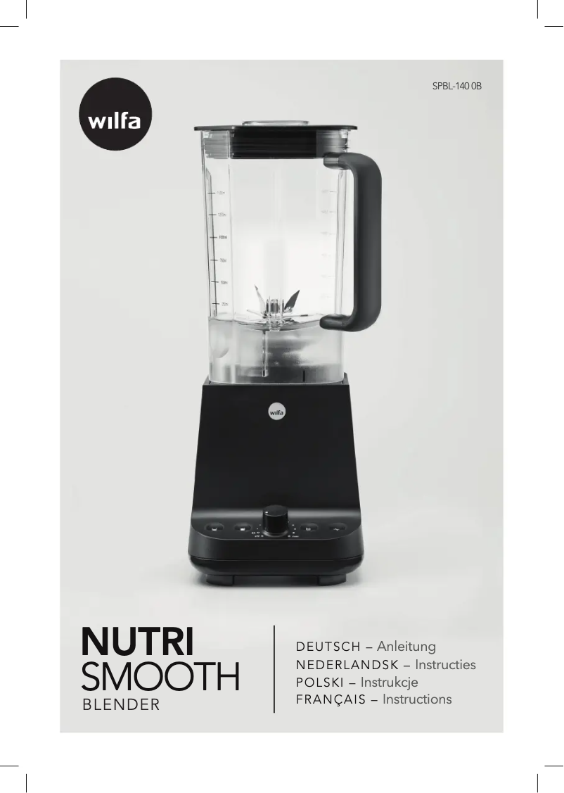 Page n°1 - Manuel utilisateur Wilfa Nutrismooth SPBL-1400B
