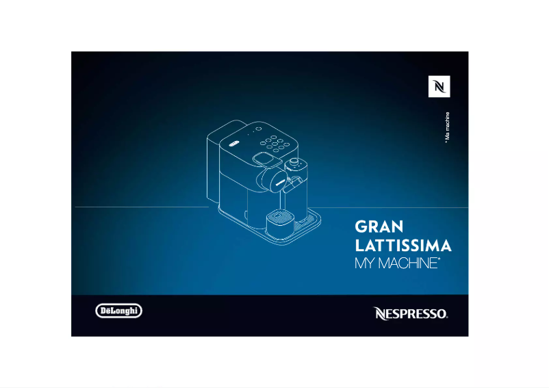 Page n°1 - Manuel utilisateur DeLonghi Nespresso Gran Lattissima EN 650.B