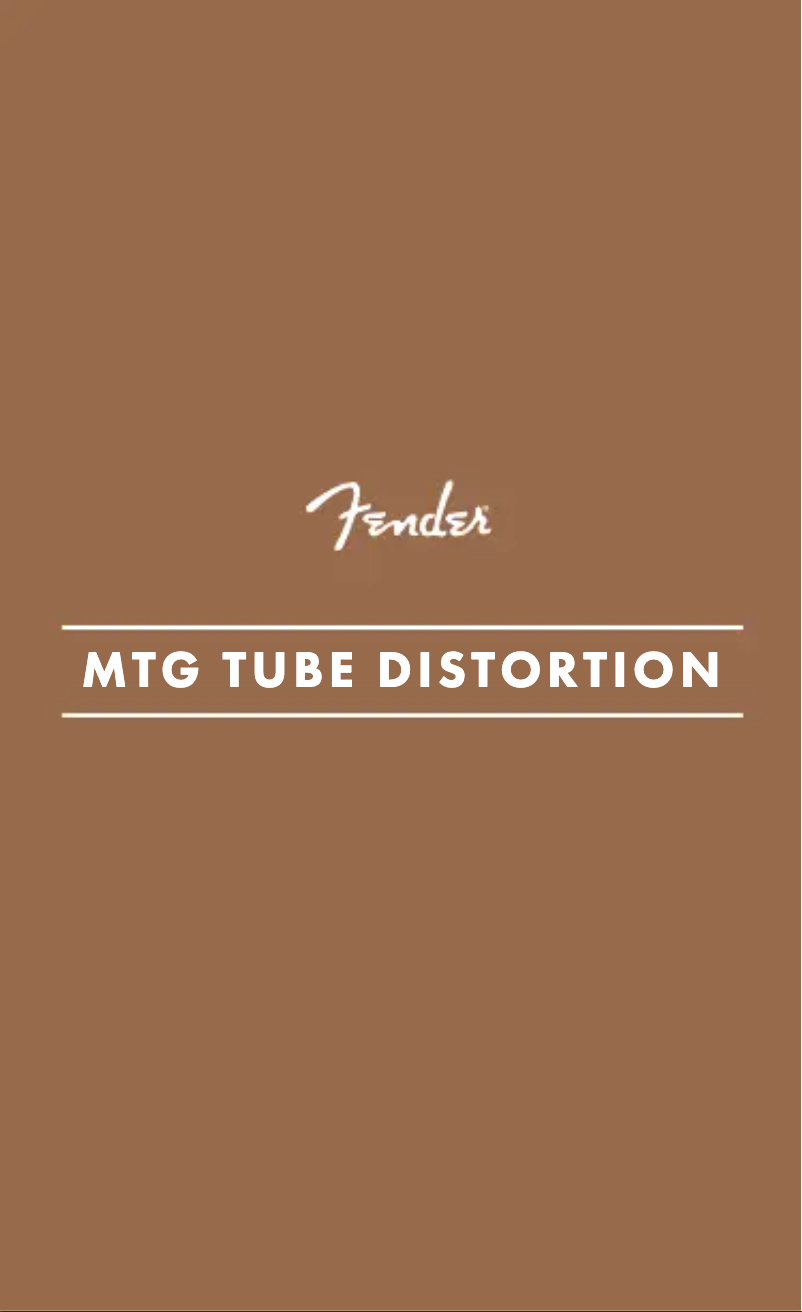 Page n°1 - Manuel utilisateur Fender MTG Tube Distortion