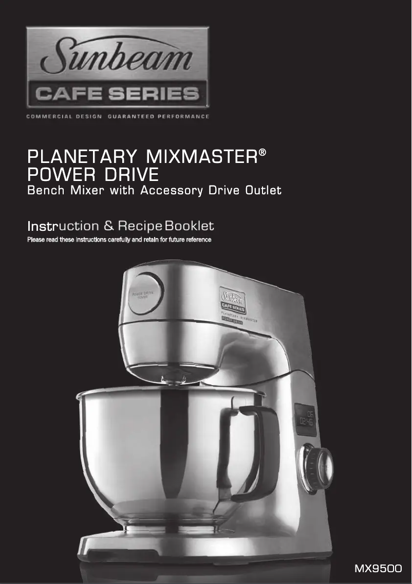 Page n°1 - Manuel utilisateur Sunbeam Cafe Series Planetary Mixmaster MX9500
