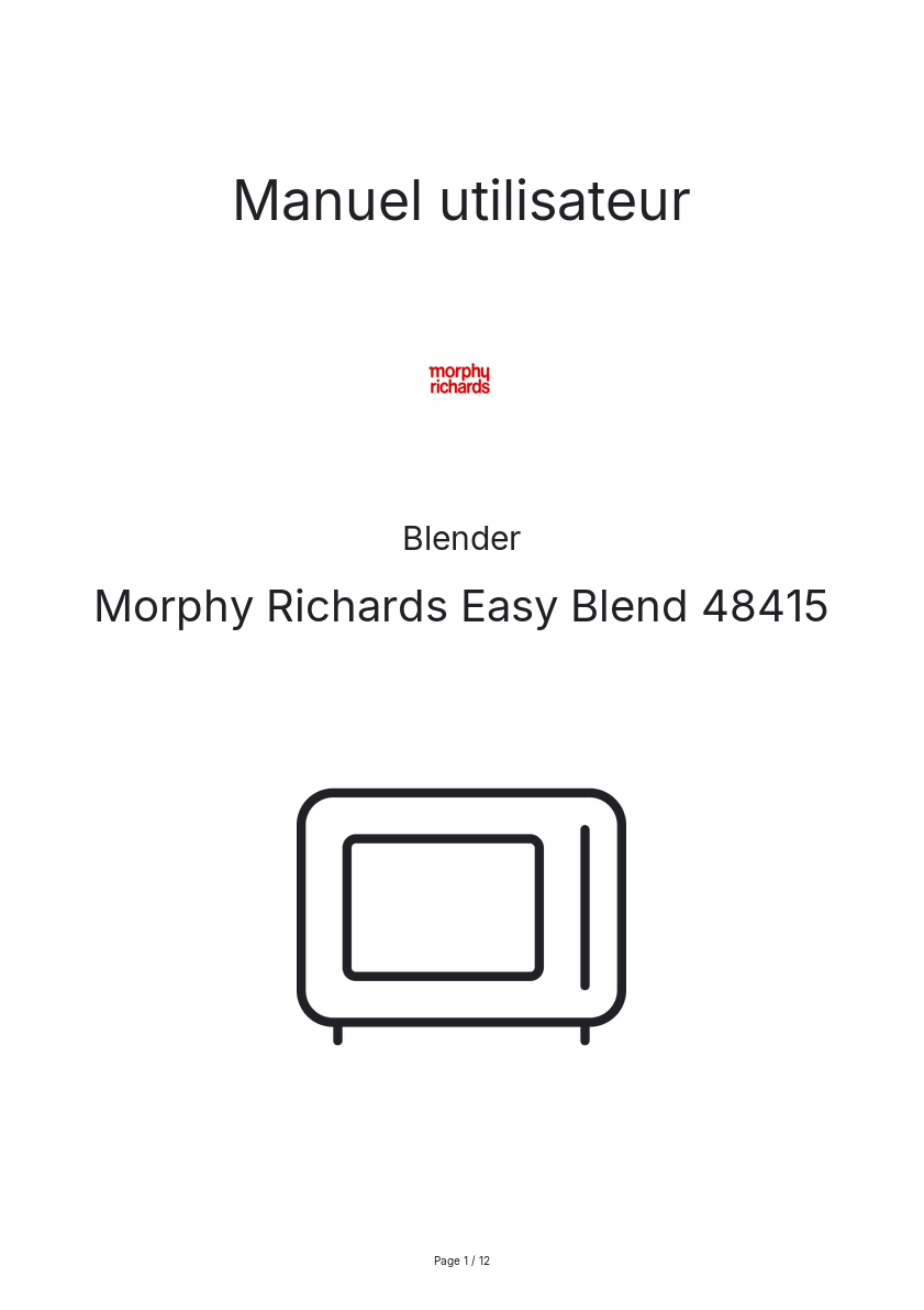 Page n°1 - Manuel utilisateur Morphy Richards Easy Blend 48415
