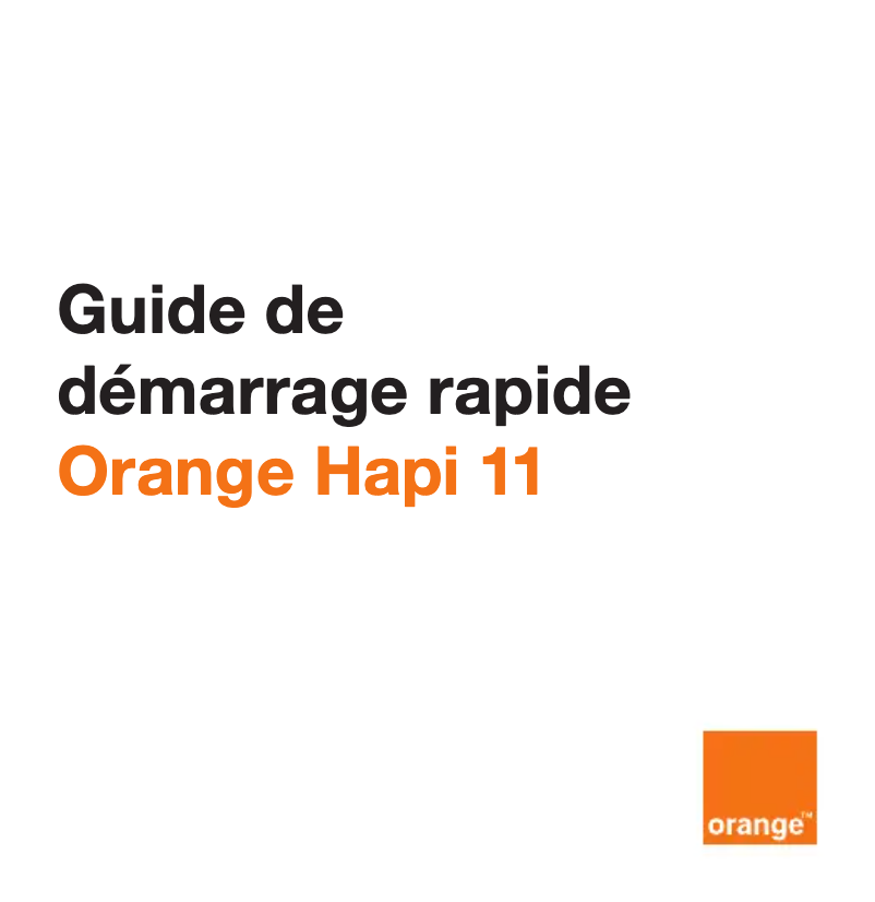 Page n°1 - Manuel utilisateur Orange Hapi 11