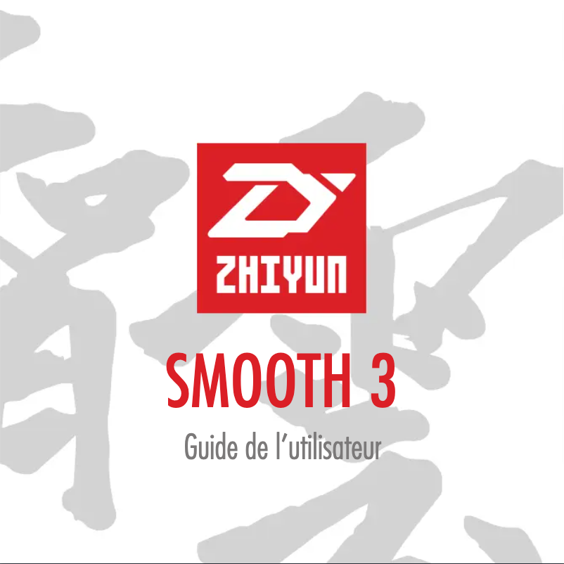 Page n°1 - Manuel utilisateur Zhiyun Smooth 3