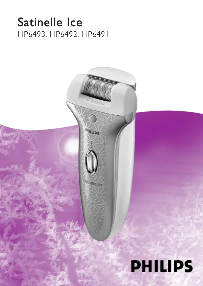 Page 1 de la notice Manuel utilisateur Philips Satinelle Ice HP6492