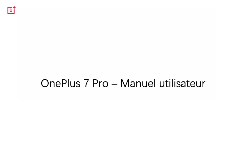 Page 1 de la notice Manuel utilisateur OnePlus 7 Pro