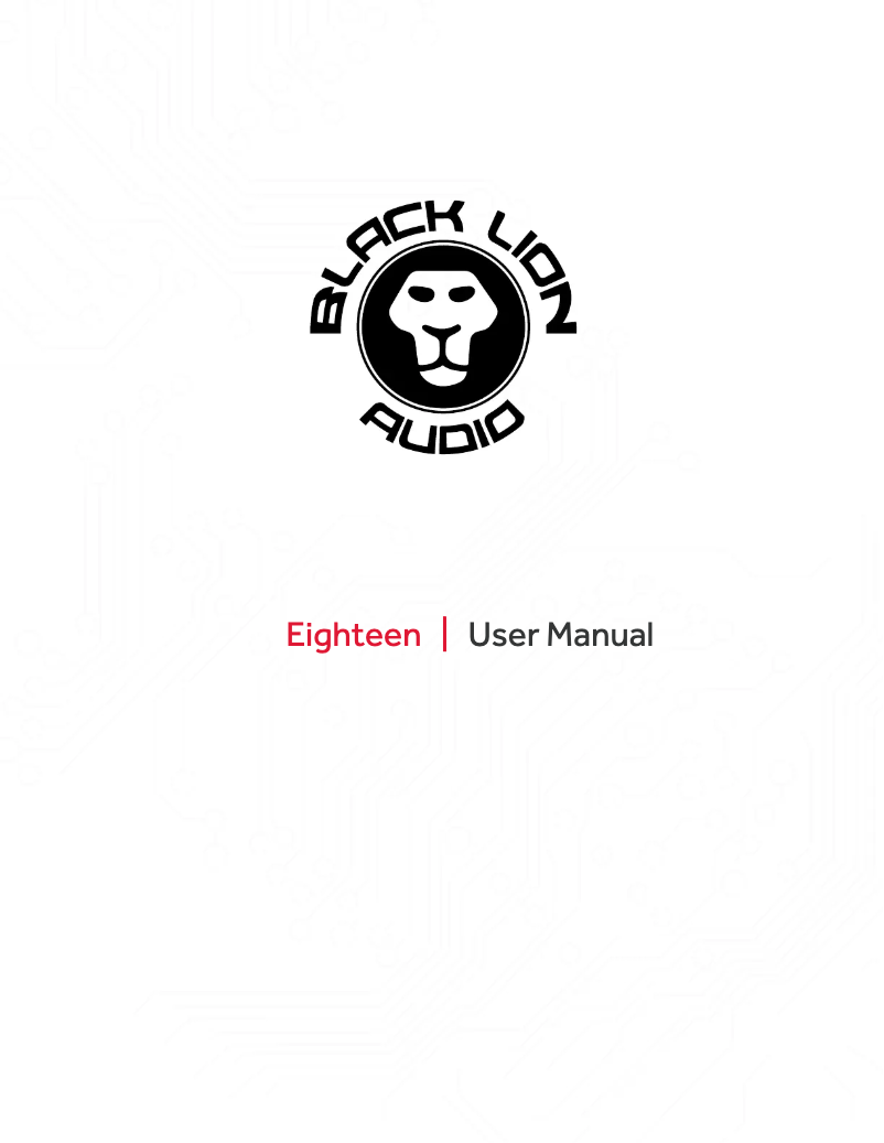 Page n°1 - Manuel utilisateur Black Lion Audio Eighteen