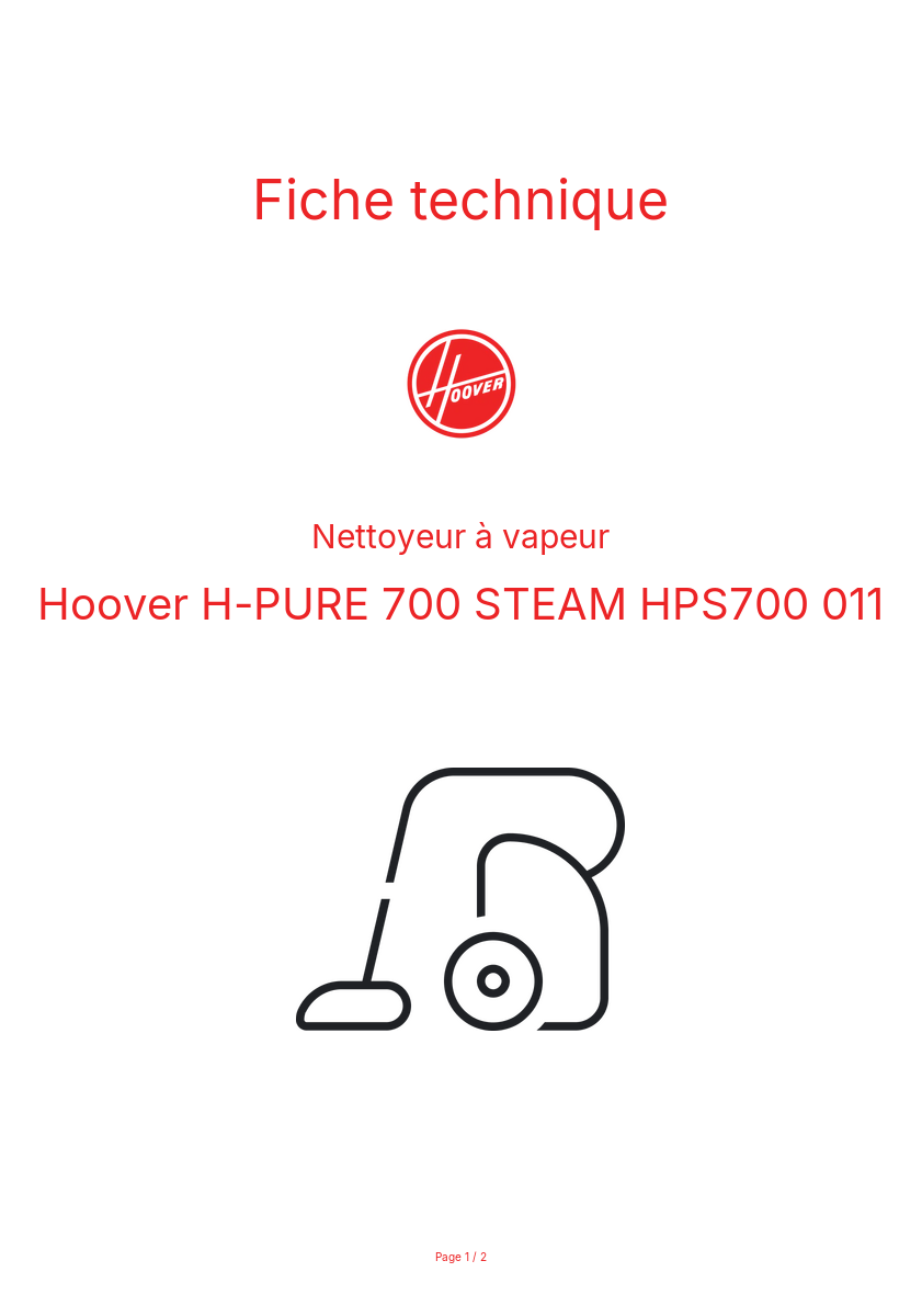 Page n°1 - Fiche technique Hoover H-PURE 700 STEAM HPS700 011