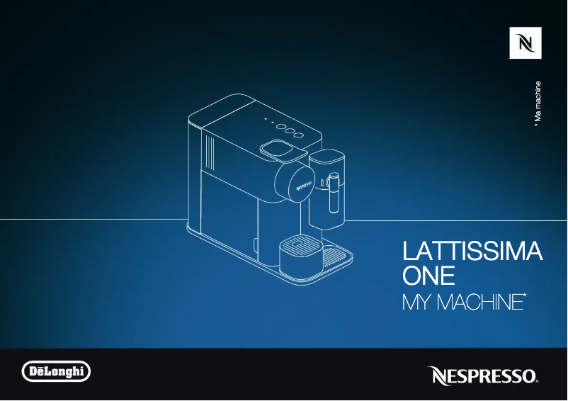 Page n°1 - Manuel utilisateur DeLonghi Nespresso Lattissima One EN510