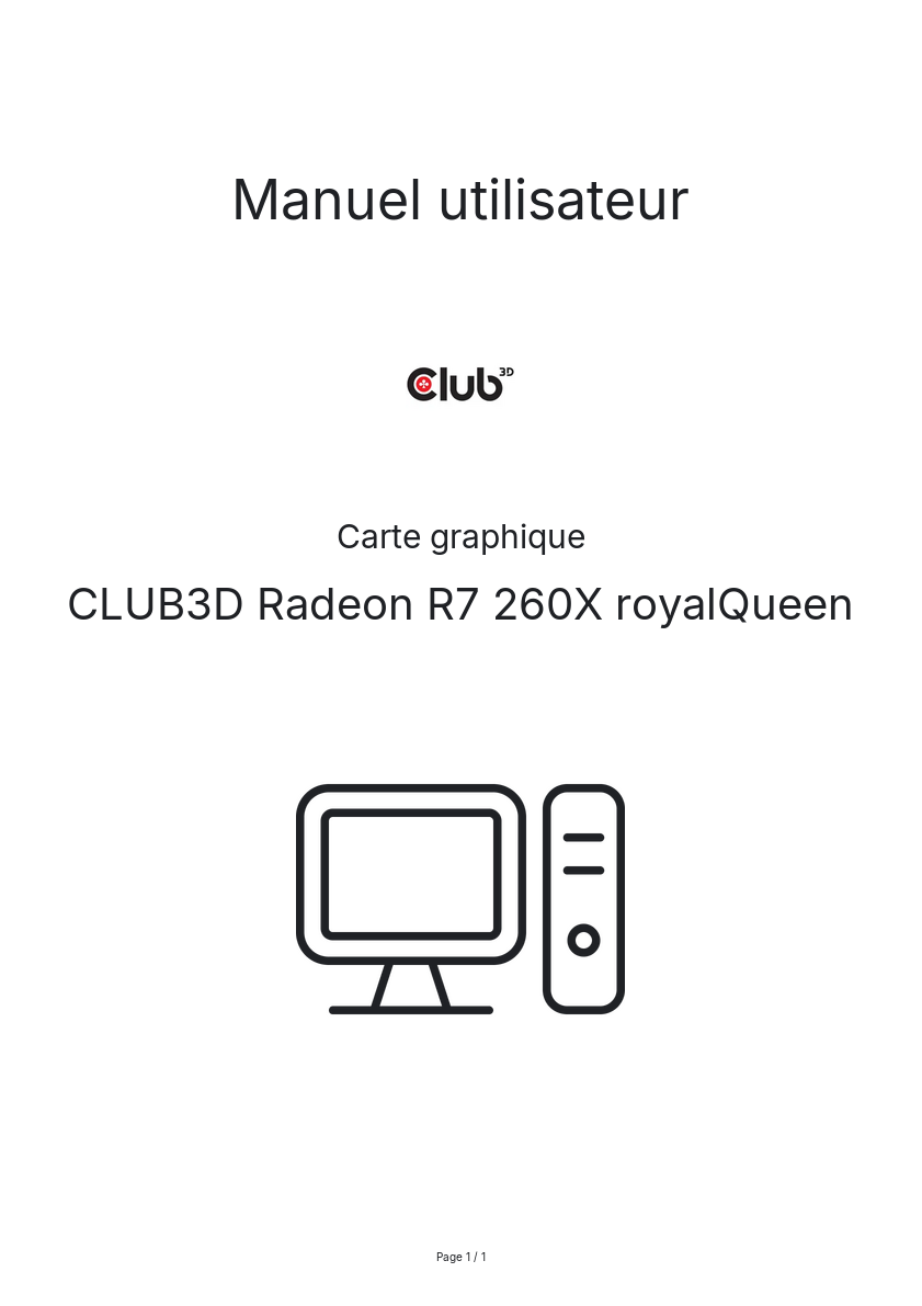 Page n°1 - Manuel utilisateur CLUB3D Radeon R7 260X royalQueen