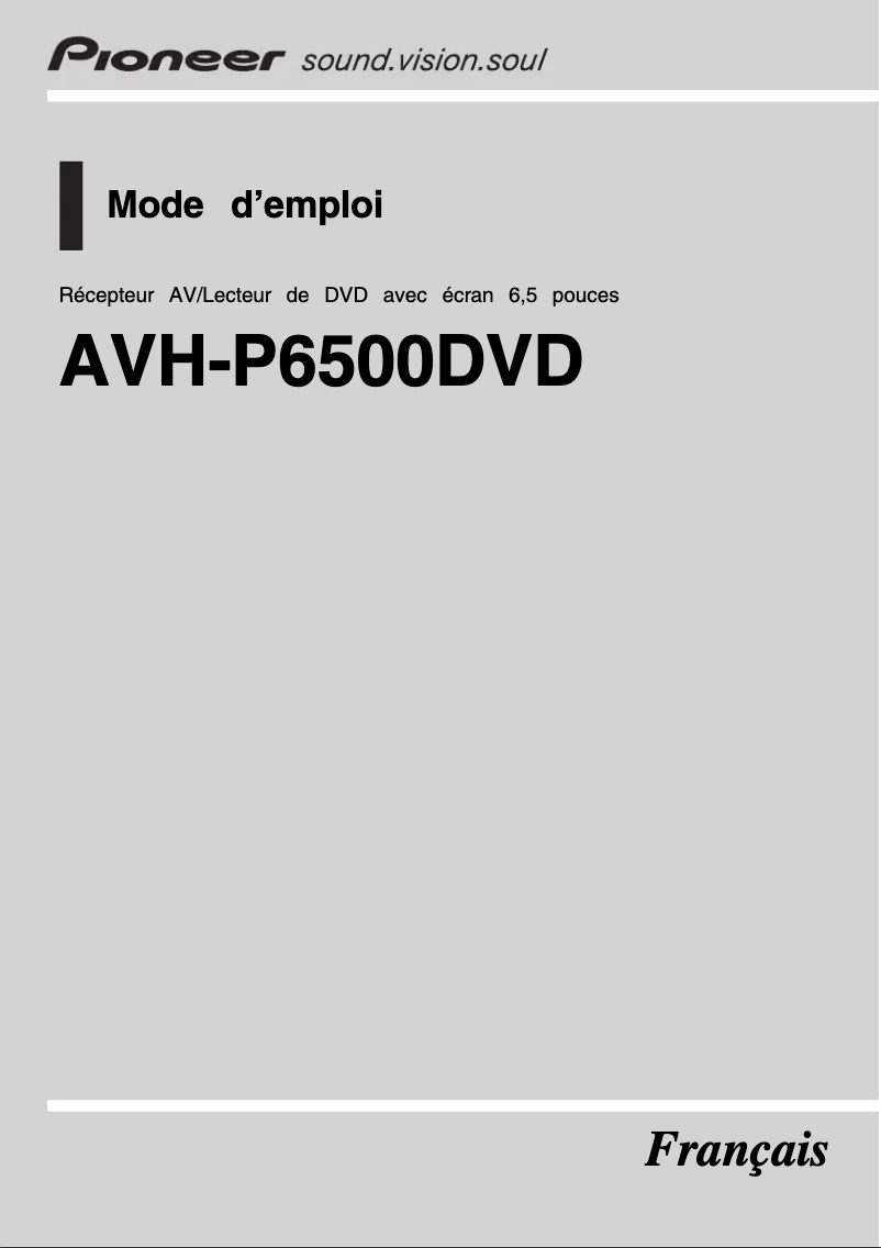 Page 1 de la notice Manuel utilisateur Pioneer AVH-P6500DVD