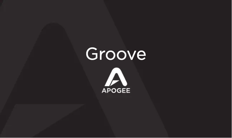 Page n°1 - Manuel utilisateur Apogee Groove