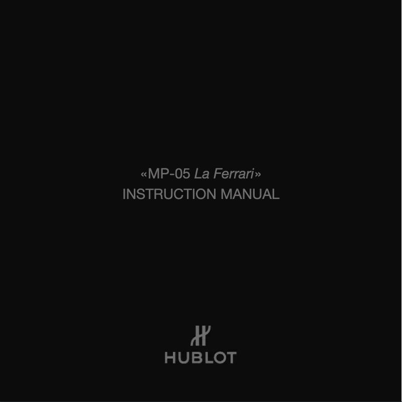 Page n°1 - Manuel utilisateur Hublot Mp Mp-05 LaFerrari Aperta 905.JN.0001.RX