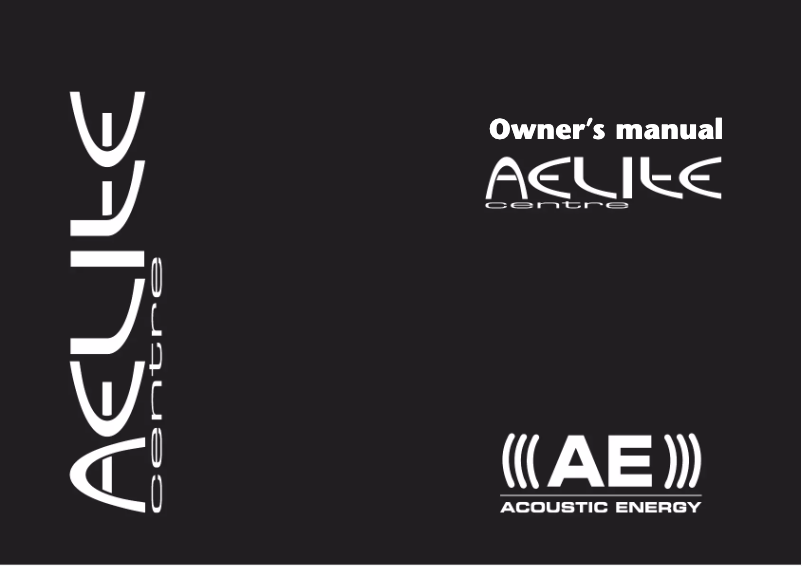 Page n°1 - Manuel utilisateur Acoustic Energy Aelite Centre