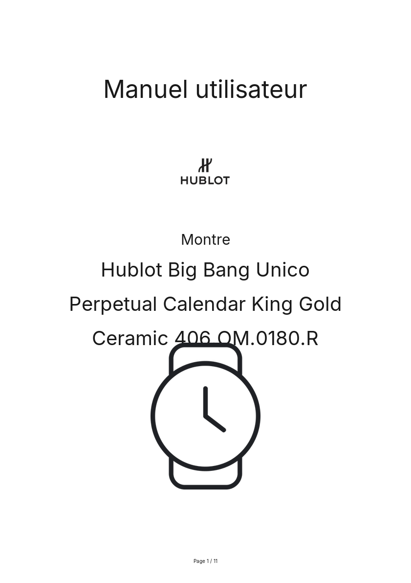 Page n°1 - Manuel utilisateur Hublot Big Bang Unico Perpetual Calendar King Gold Ceramic 406.OM.0180.R
