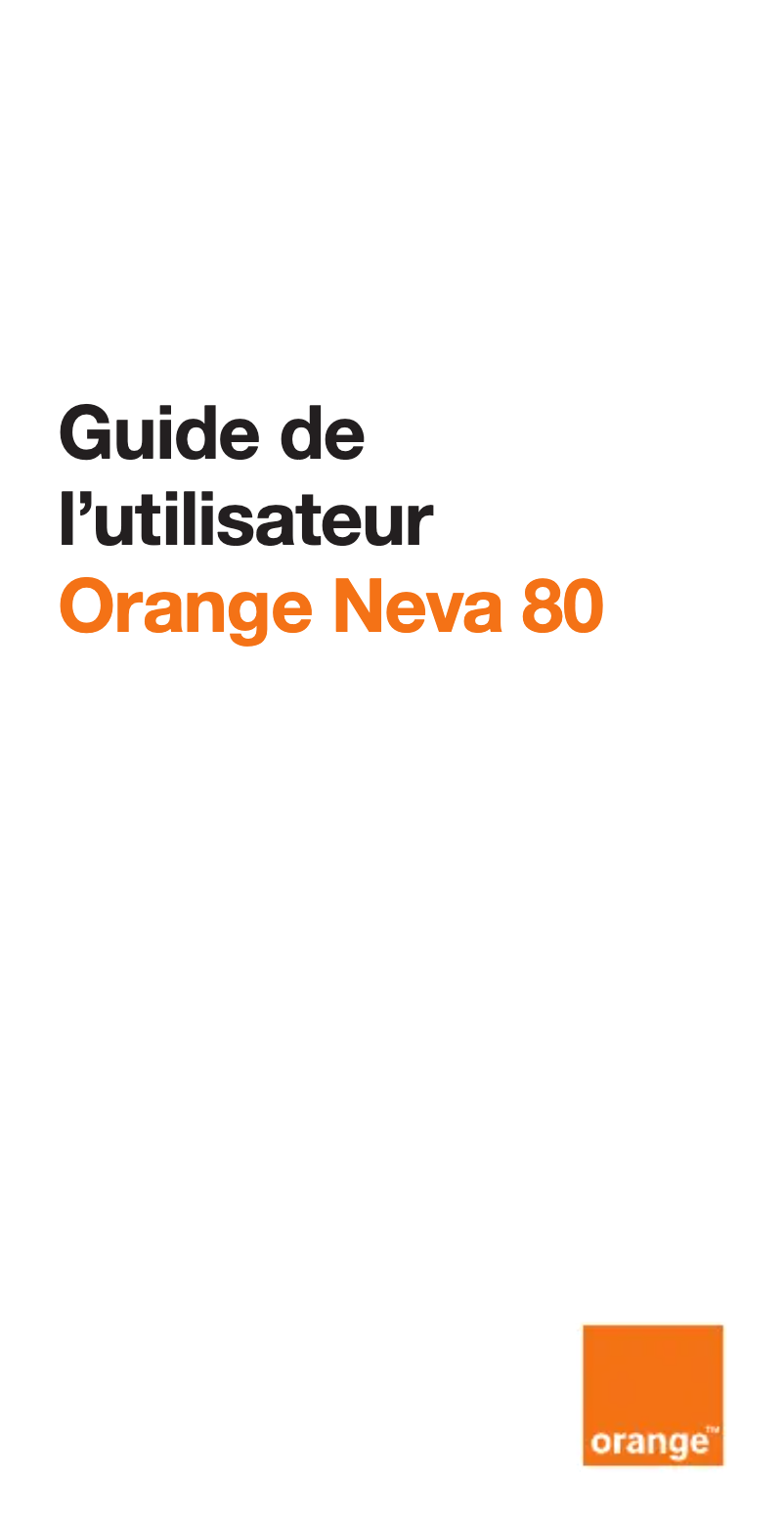 Page n°1 - Manuel utilisateur Orange Neva 80
