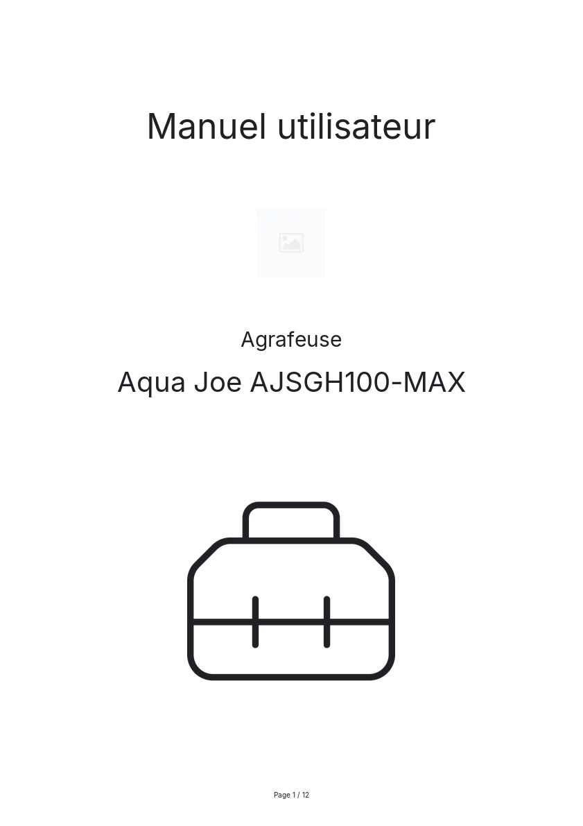 Page n°1 - Manuel utilisateur Aqua Joe AJSGH100-MAX