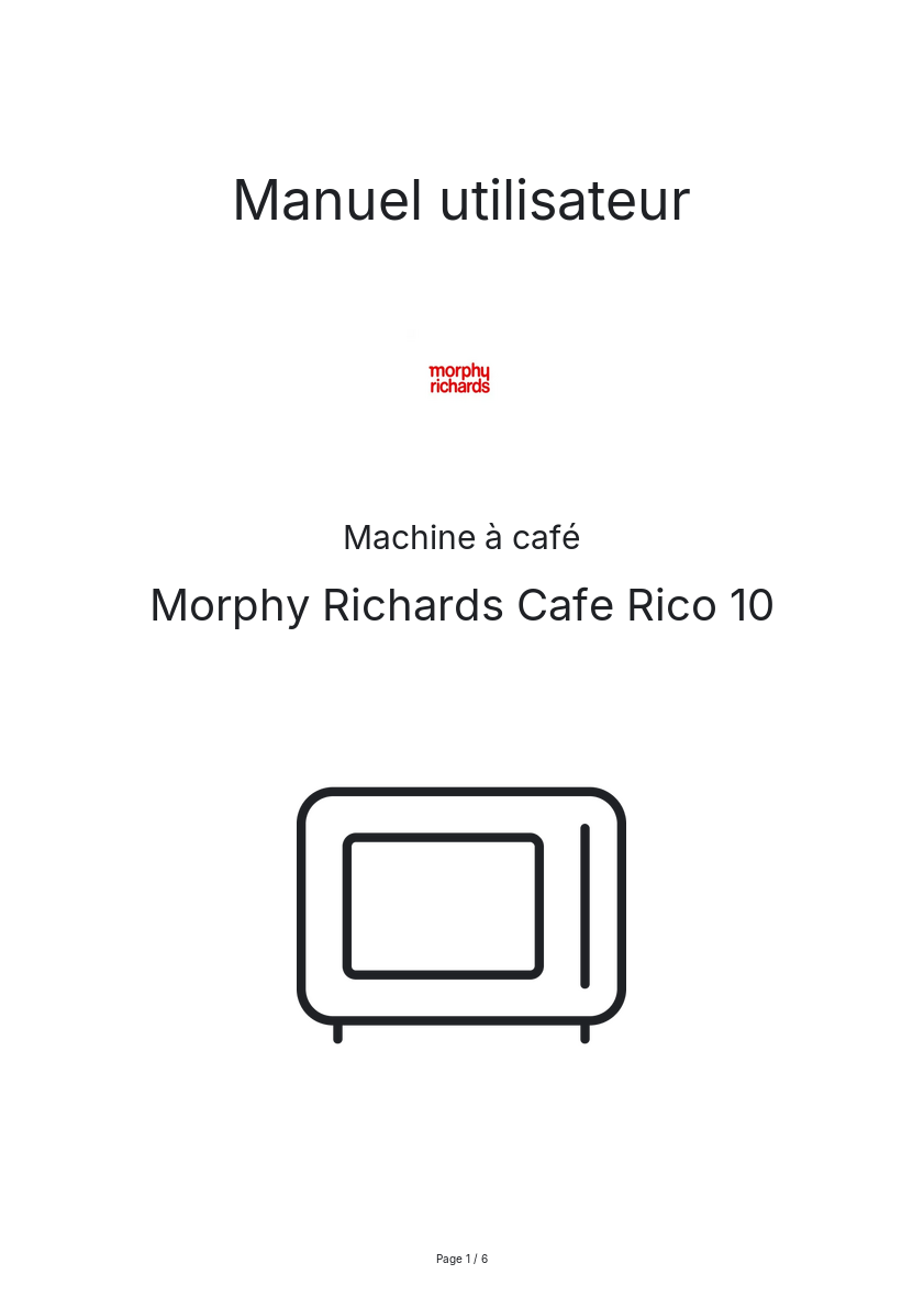 Page n°1 - Manuel utilisateur Morphy Richards Cafe Rico 10