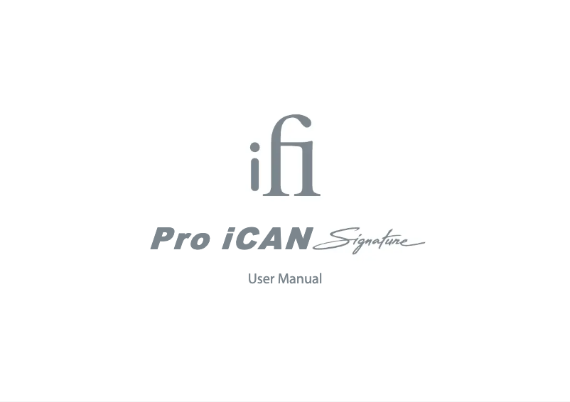 Page n°1 - Manuel utilisateur iFi Audio Pro iCAN Signature