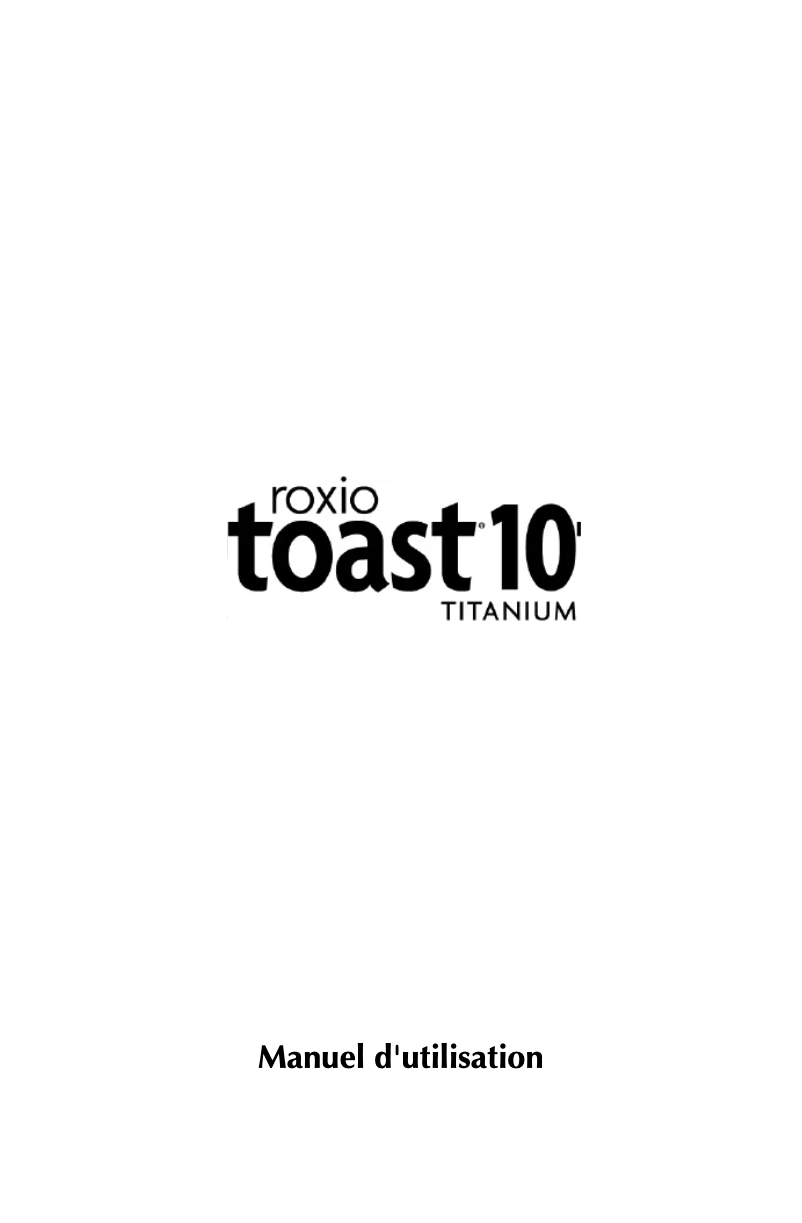 Page 1 de la notice Manuel utilisateur Roxio Toast 10 Titanium