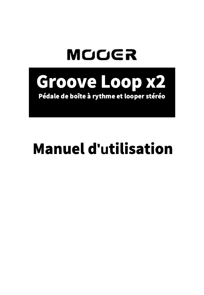 Page n°1 - Manuel utilisateur Mooer Groove Loop X2