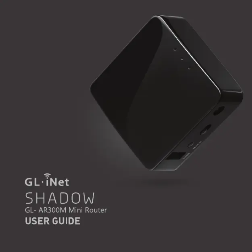 Page n°1 - Manuel utilisateur GL.iNet Shadow GL-AR300M