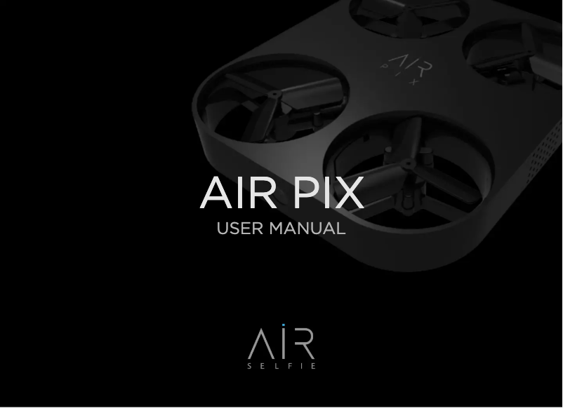 Page n°1 - Manuel utilisateur AirSelfie AIR PIX