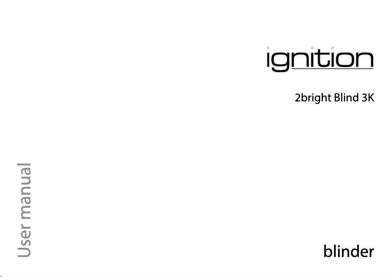 Page 1 de la notice Manuel utilisateur Ignition 2bright Blind 3K