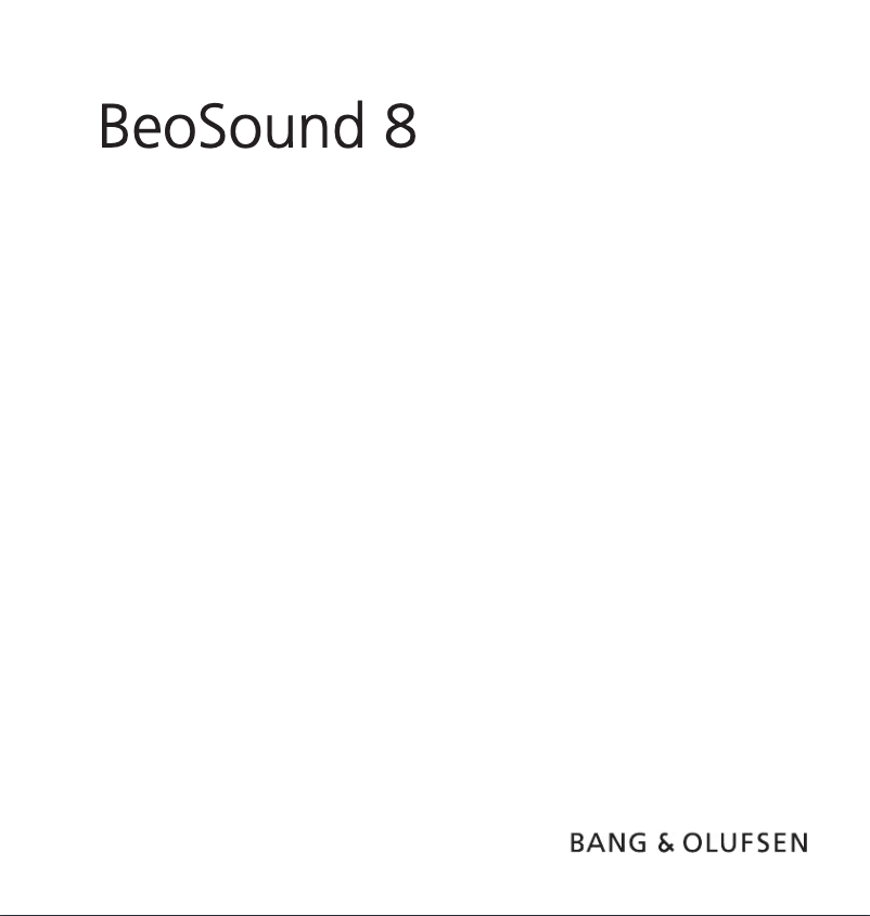 Page n°1 - Manuel utilisateur Bang & Olufsen BeoSound 8
